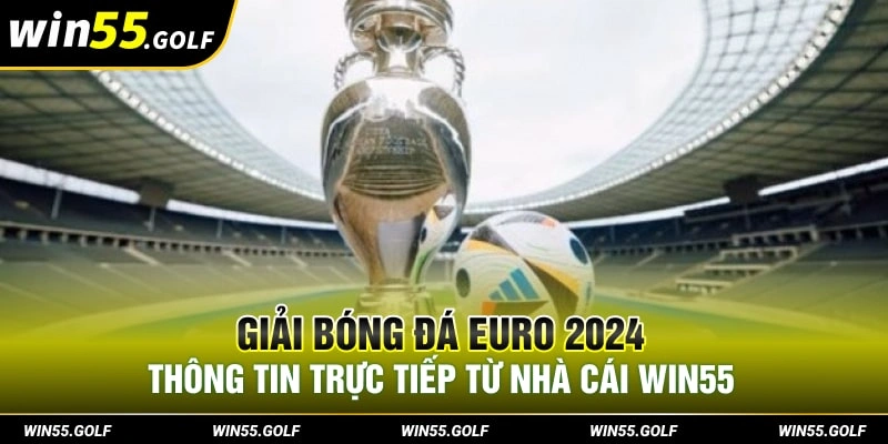 Giải Bóng Đá Euro 2024